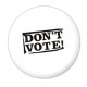Don't Vote